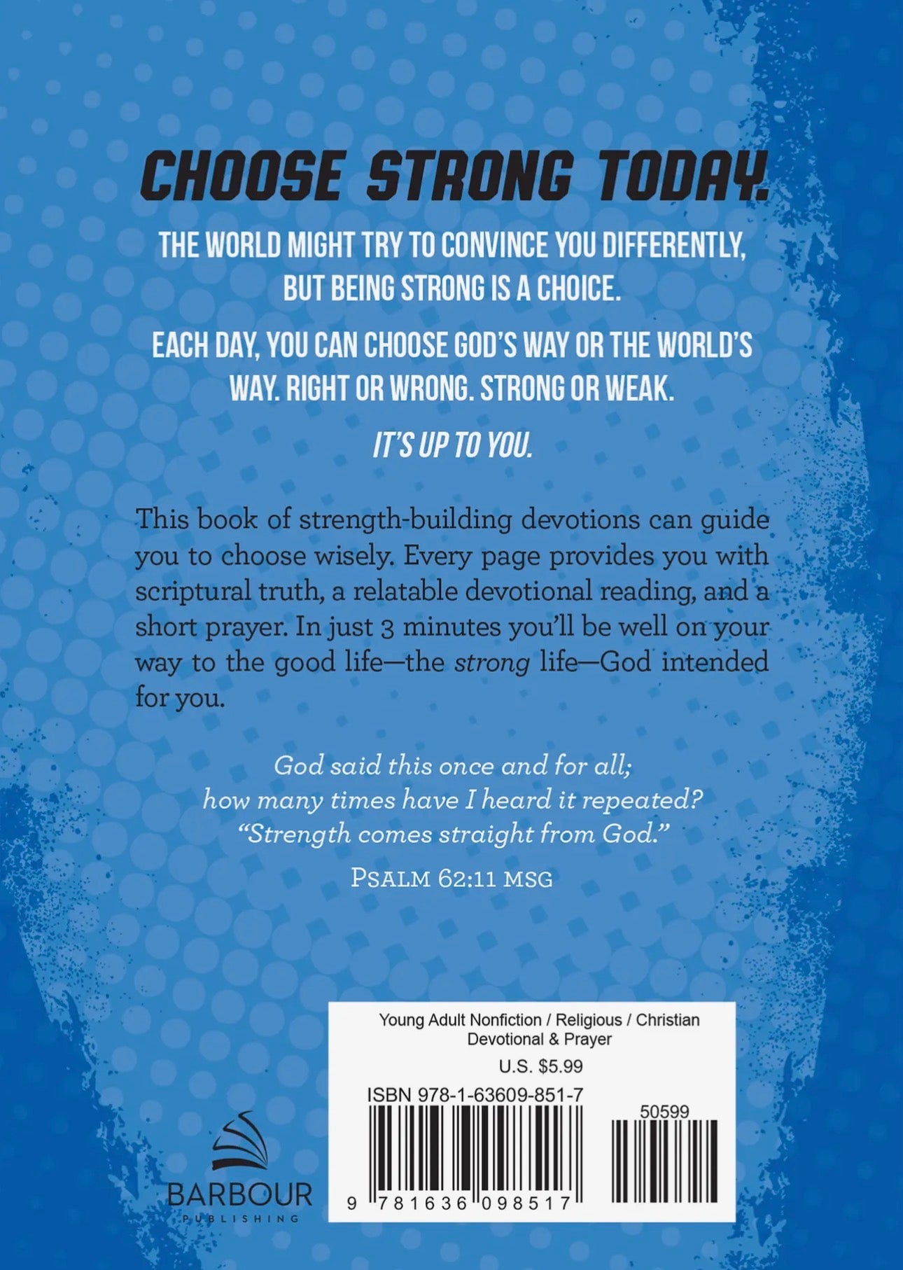 Choose Strong: 3-Minute Devotions For Teen Guys