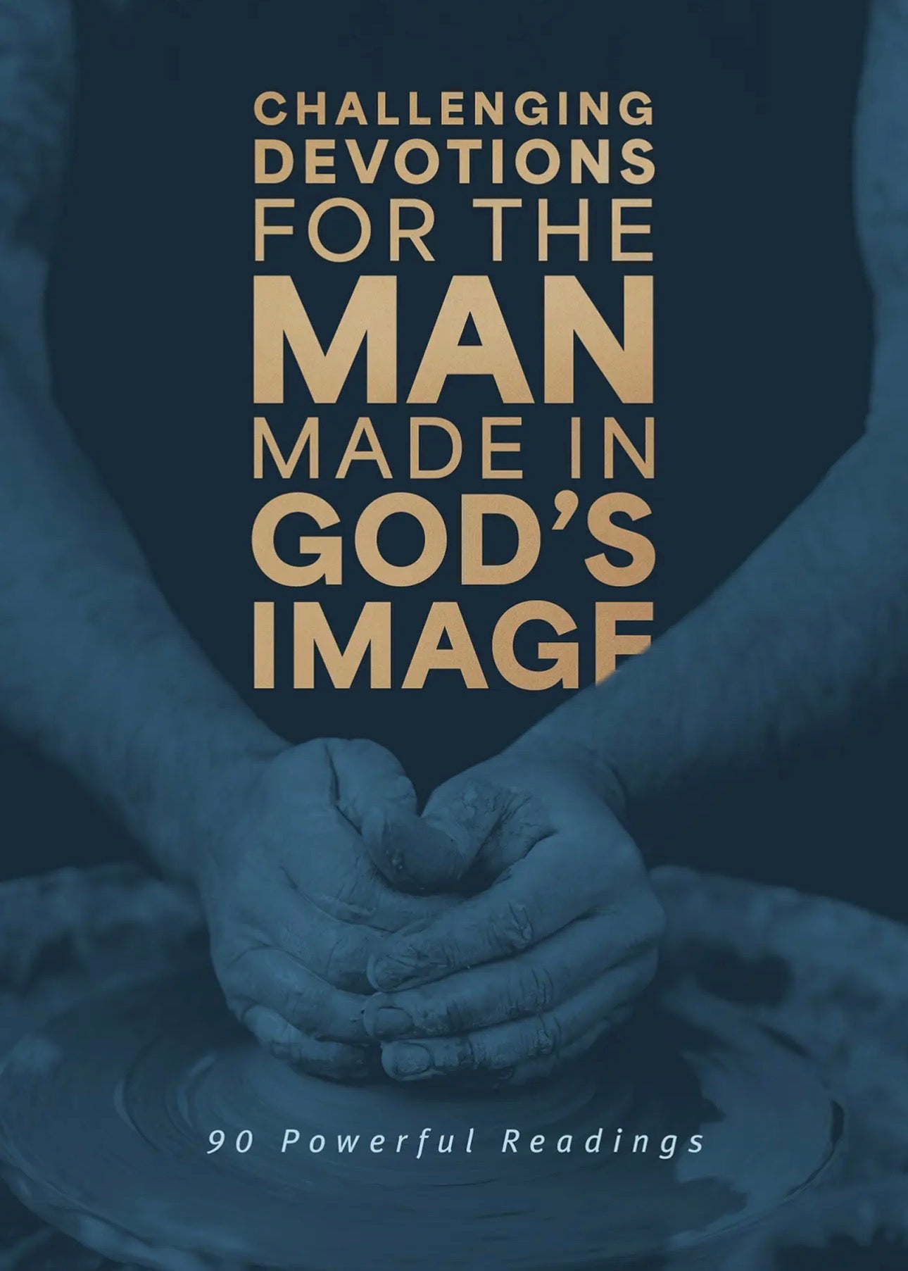 Challenging Devotions For the Man Made in God's Image