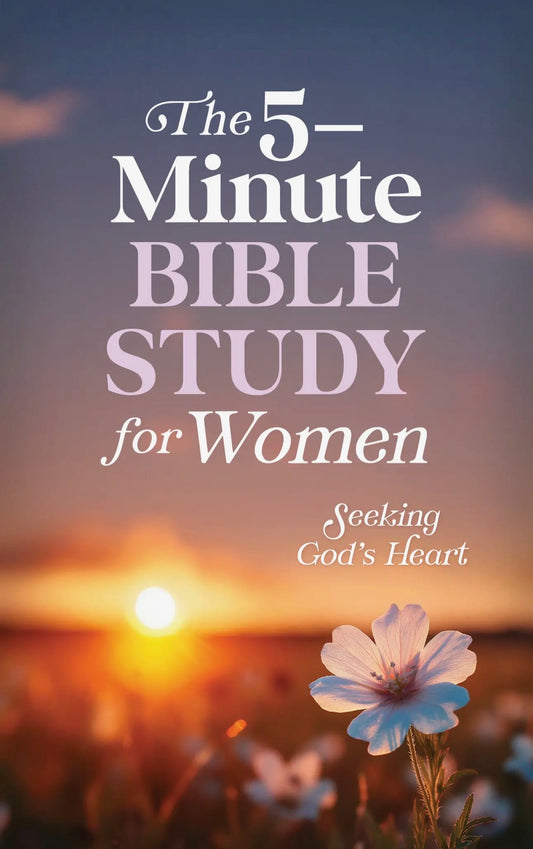 The 5-Minute Bible Study For Women: Seeking God's Heart